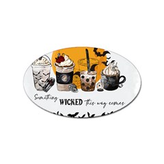 Wicked T- Shirt Something Wicked This Way Comes T- Shirt Sticker Oval (10 Pack) by ZUXUMI