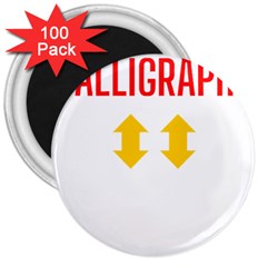 Calligraphy T- Shirt Calligraphy T- Shirt 3  Magnets (100 Pack)