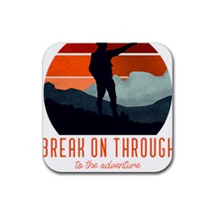 Wilderness T- Shirt Break On Through To The Adventure T- Shirt Rubber Coaster (square) by ZUXUMI