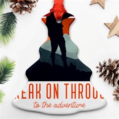 Wilderness T- Shirt Break On Through To The Adventure T- Shirt Ornament (christmas Tree)  by ZUXUMI