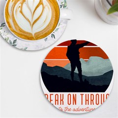 Wilderness T- Shirt Break On Through To The Adventure T- Shirt UV Print Round Tile Coaster