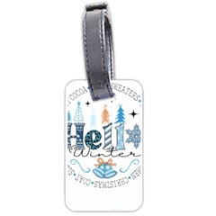 Winter Season T- Shirt Hello Winter T- Shirt Luggage Tag (one Side) by ZUXUMI