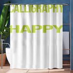 Calligraphy T- Shirt Funny Happy Calligraphy Calligrapher Handwriting Lettering T- Shirt Shower Curtain 60  x 72  (Medium)  60 x72  Curtain