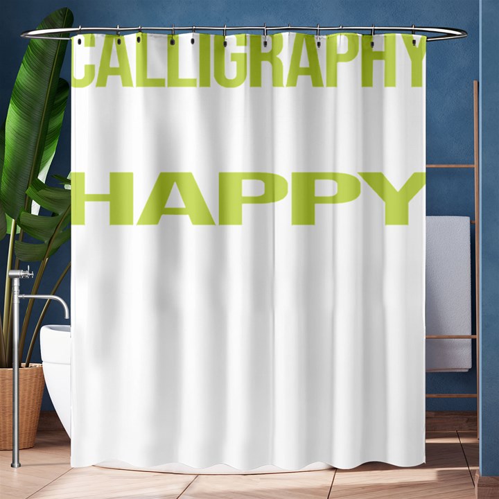 Calligraphy T- Shirt Funny Happy Calligraphy Calligrapher Handwriting Lettering T- Shirt Shower Curtain 60  x 72  (Medium) 