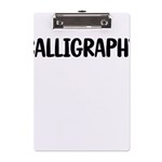 Calligraphy T- Shirt Funny People Annoy Me Calligraphy Calligrapher Handwriting Lettering T- Shirt A5 Acrylic Clipboard Front