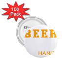 Boxer T- Shirt I Just Want To Drink Beer And Hang With My Boxer Dog T- Shirt 1.75  Buttons (100 pack)  Front