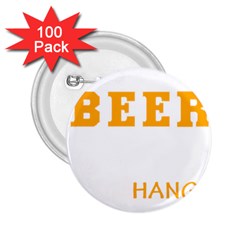 Boxer T- Shirt I Just Want To Drink Beer And Hang With My Boxer Dog T- Shirt 2 25  Buttons (100 Pack)  by JamesGoode