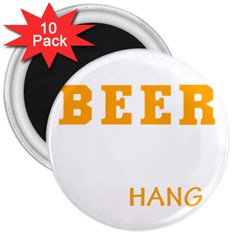 Boxer T- Shirt I Just Want To Drink Beer And Hang With My Boxer Dog T- Shirt 3  Magnets (10 Pack) 