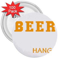 Boxer T- Shirt I Just Want To Drink Beer And Hang With My Boxer Dog T- Shirt 3  Buttons (100 Pack) 