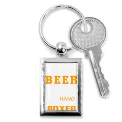 Boxer T- Shirt I Just Want To Drink Beer And Hang With My Boxer Dog T- Shirt Key Chain (rectangle)