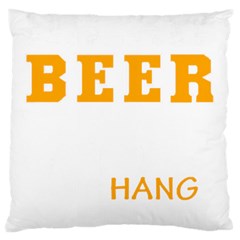 Boxer T- Shirt I Just Want To Drink Beer And Hang With My Boxer Dog T- Shirt Large Cushion Case (one Side)