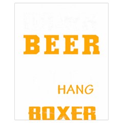 Boxer T- Shirt I Just Want To Drink Beer And Hang With My Boxer Dog T- Shirt Drawstring Bag (small) by JamesGoode