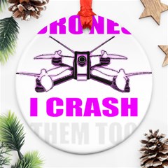 Drone Racing Gift T- Shirt Distressed F P V Race Drone Racing Drone Racer Pattern Quote T- Shirt (2) Ornament (round) by ZUXUMI