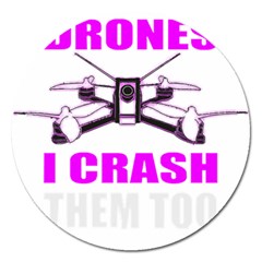 Drone Racing Gift T- Shirt Distressed F P V Race Drone Racing Drone Racer Pattern Quote T- Shirt (2) Magnet 5  (round) by ZUXUMI