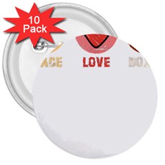 Boxer T- Shirt Peace Love Boxer T- Shirt 3  Buttons (10 Pack)  by JamesGoode