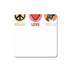 Boxer T- Shirt Peace Love Boxer T- Shirt Square Magnet by JamesGoode