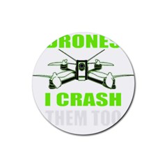 Drone Racing Gift T- Shirt Distressed F P V Race Drone Racing Drone Racer Pattern Quote T- Shirt (4) Rubber Coaster (round) by ZUXUMI