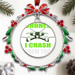 Drone Racing Gift T- Shirt Distressed F P V Race Drone Racing Drone Racer Pattern Quote T- Shirt (4) Metal X mas Wreath Ribbon Ornament by ZUXUMI