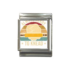 Bread Baking T- Shirt Funny Bread Baking Baker Always Ready To Kneed T- Shirt (1) Italian Charm (13mm) by JamesGoode