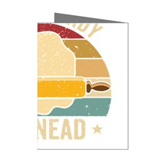 Bread Baking T- Shirt Funny Bread Baking Baker Always Ready To Kneed T- Shirt (1) Mini Greeting Cards (pkg Of 8) by JamesGoode