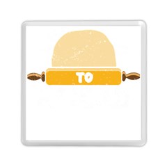 Bread Baking T- Shirt Funny Bread Baking Baker Always Ready To Kneed T- Shirt Memory Card Reader (square) by JamesGoode