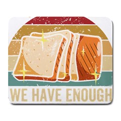 Bread Baking T- Shirt Funny Bread Baking Baker At Yeast We Have Enough Bread T- Shirt (1) Large Mousepad by JamesGoode