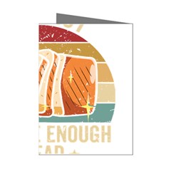 Bread Baking T- Shirt Funny Bread Baking Baker At Yeast We Have Enough Bread T- Shirt (1) Mini Greeting Cards (pkg Of 8) by JamesGoode