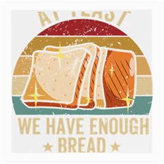 Bread Baking T- Shirt Funny Bread Baking Baker At Yeast We Have Enough Bread T- Shirt (1) Medium Glasses Cloth by JamesGoode