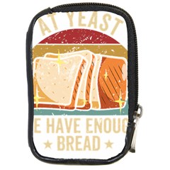 Bread Baking T- Shirt Funny Bread Baking Baker At Yeast We Have Enough Bread T- Shirt (1) Compact Camera Leather Case by JamesGoode