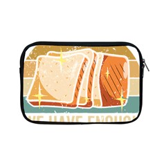 Bread Baking T- Shirt Funny Bread Baking Baker At Yeast We Have Enough Bread T- Shirt (1) Apple Ipad Mini Zipper Cases by JamesGoode