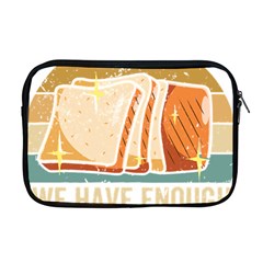 Bread Baking T- Shirt Funny Bread Baking Baker At Yeast We Have Enough Bread T- Shirt (1) Apple Macbook Pro 17  Zipper Case by JamesGoode