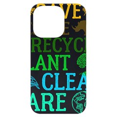 Earth Day Everyday T- Shirt Save Bees Rescue Animals Recycle Plastic Earth Day T- Shirt Iphone 14 Pro Black Uv Print Case by ZUXUMI