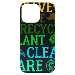 Earth Day Everyday T- Shirt Save Bees Rescue Animals Recycle Plastic Earth Day T- Shirt Iphone 14 Pro Max Black Uv Print Case by ZUXUMI