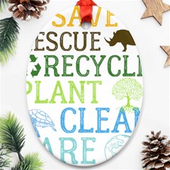 Earth Day T- Shirt Save Bees Rescue Animals Recycle Plastic Earth Day T- Shirt Oval Ornament (two Sides) by ZUXUMI