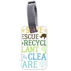 Earth Day T- Shirt Save Bees Rescue Animals Recycle Plastic Earth Day T- Shirt Luggage Tag (one Side) by ZUXUMI