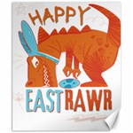 Easter Dinosaur T- Shirt Happy East Rawr T- Rex Dinosaur Easter Bunny T- Shirt Canvas 8  x 10  8.15 x9.66  Canvas - 1