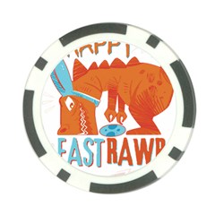 Easter Dinosaur T- Shirt Happy East Rawr T- Rex Dinosaur Easter Bunny T- Shirt Poker Chip Card Guard by ZUXUMI