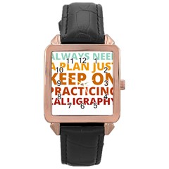 Calligraphy T- Shirt Funny Weekend Calligraphy Calligrapher Handwriting Lettering T- Shirt Rose Gold Leather Watch 