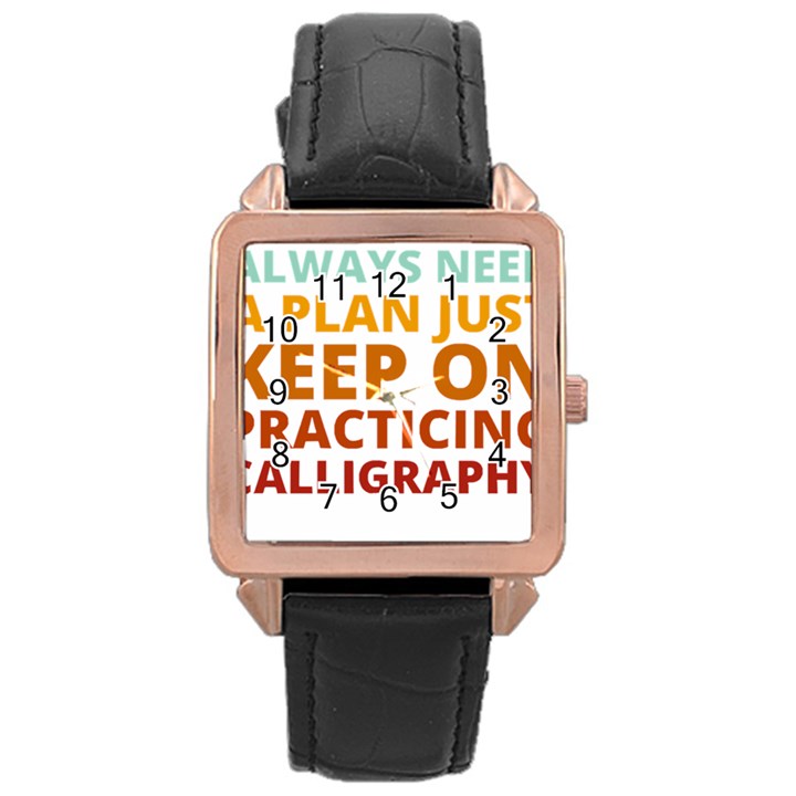 Calligraphy T- Shirt Funny Weekend Calligraphy Calligrapher Handwriting Lettering T- Shirt Rose Gold Leather Watch 