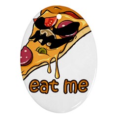 Eat Me T- Shirtscary Pizza Slice Sceaming Eat Me T- Shirt Ornament (oval) by ZUXUMI