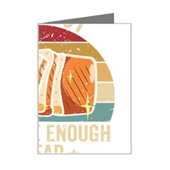 Bread Baking T- Shirt Funny Bread Baking Baker At Yeast We Have Enough Bread T- Shirt (1) Mini Greeting Card by JamesGoode