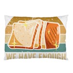 Bread Baking T- Shirt Funny Bread Baking Baker At Yeast We Have Enough Bread T- Shirt (1) Pillow Case 26.62 x18.9  Pillow Case