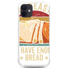 Bread Baking T- Shirt Funny Bread Baking Baker At Yeast We Have Enough Bread T- Shirt (1) Iphone 12/12 Pro Tpu Uv Print Case by JamesGoode