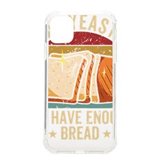 Bread Baking T- Shirt Funny Bread Baking Baker At Yeast We Have Enough Bread T- Shirt (1) Iphone 11 Tpu Uv Print Case by JamesGoode