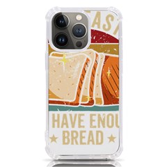 Bread Baking T- Shirt Funny Bread Baking Baker At Yeast We Have Enough Bread T- Shirt (1) Iphone 13 Pro Tpu Uv Print Case by JamesGoode