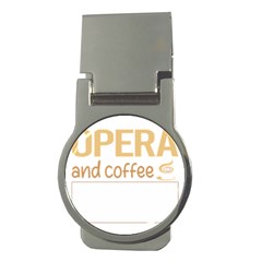 Opera T-shirtif It Involves Coffee Opera T-shirt Money Clips (round)  by EnriqueJohnson