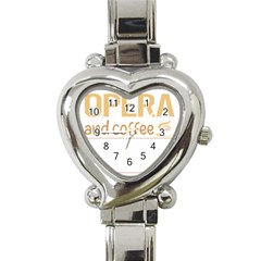 Opera T-shirtif It Involves Coffee Opera T-shirt Heart Italian Charm Watch by EnriqueJohnson