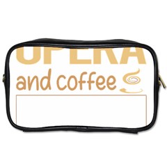 Opera T-shirtif It Involves Coffee Opera T-shirt Toiletries Bag (two Sides) by EnriqueJohnson