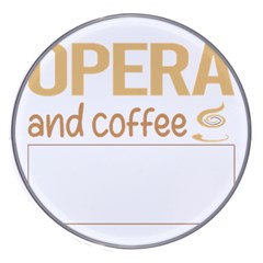 Opera T-shirtif It Involves Coffee Opera T-shirt Wireless Fast Charger(white) by EnriqueJohnson