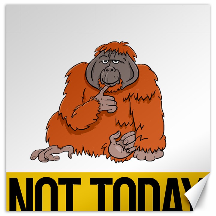 Orangutan T-shirtnope Not Today Orangutan 13 T-shirt Canvas 20  x 20 